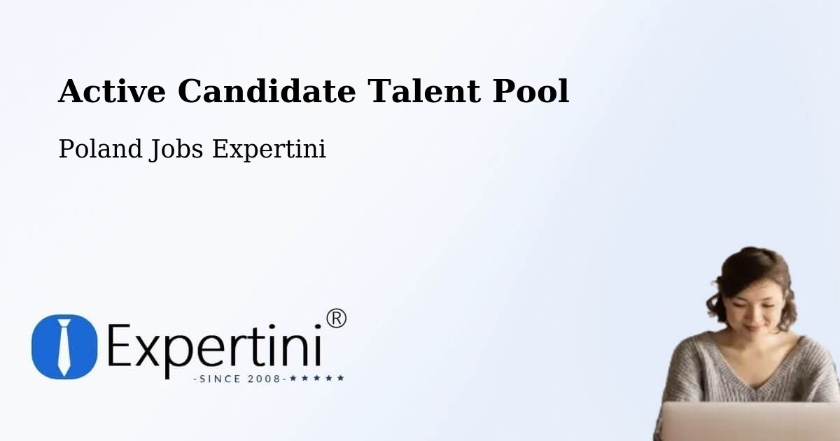 Active Candidate Talent Pool – Łódź - Poland Jobs Expertini
