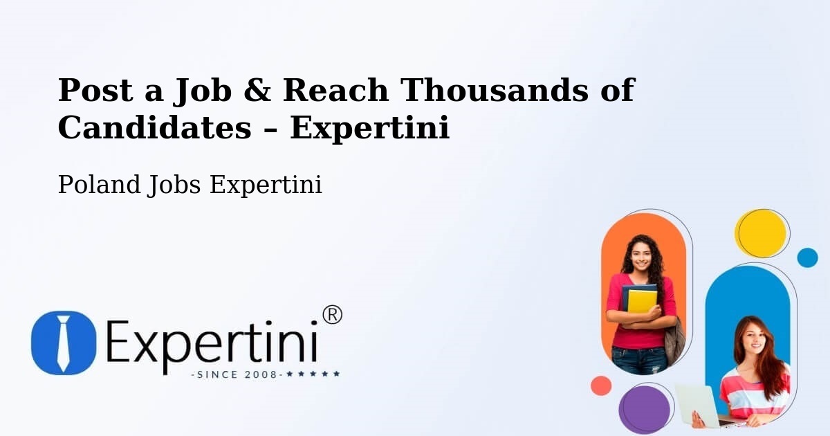 Post a Job in Łódź – Hire the Right Talent - Łódź, Poland Jobs Expertini