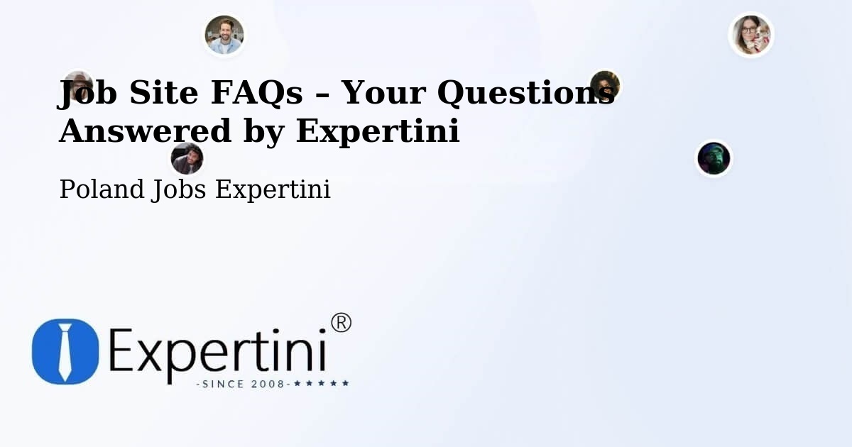 Job Site FAQs – Frequently Asked Questions – Łódź - Łódź, Poland Jobs Expertini