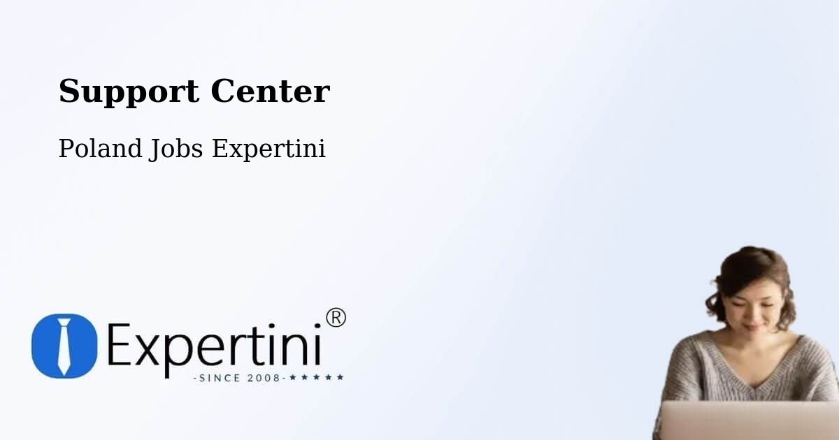 Support Services – Łódź - Poland Jobs Expertini
