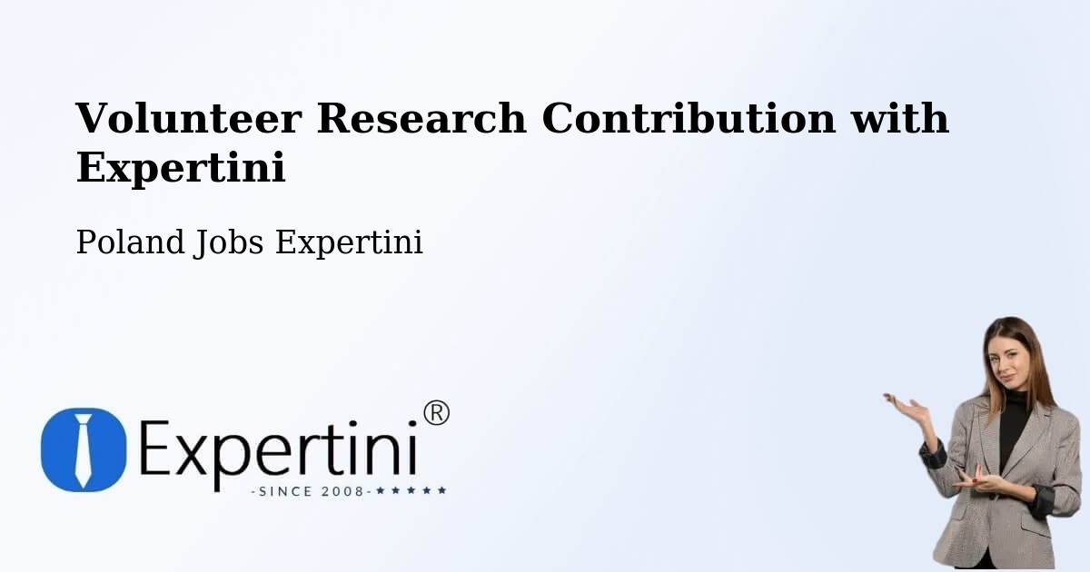 Volunteer Research Contribution Program – Łódź - Poland Jobs Expertini